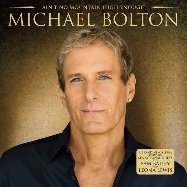 Płyta CD Michaela Boltona Ain't No Mountain High Enough z ekskluzywnym duetem Leona Lewis i Sam Bailey